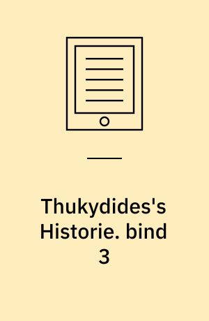 Thukydides's Historie : V (Kap. 25-116) - VIII Bog. bind 3