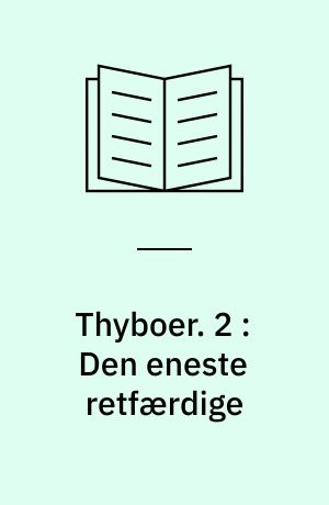 Thyboer. 2 : Den eneste retfærdige