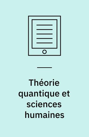 Théorie quantique et sciences humaines