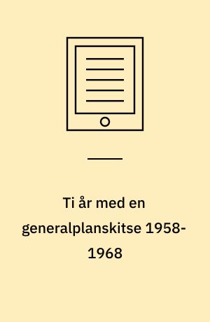 Ti år med en generalplanskitse 1958-1968