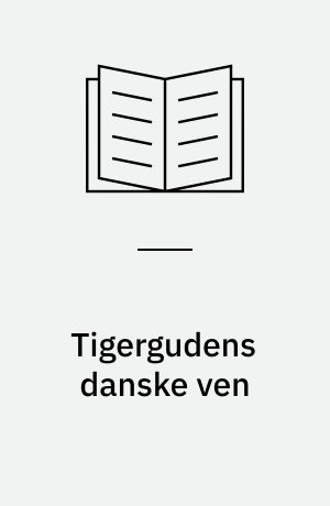 Tigergudens danske ven