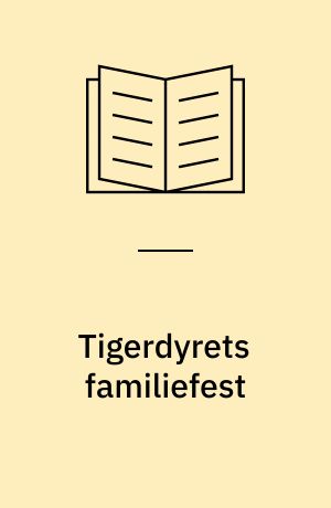 Tigerdyrets familiefest