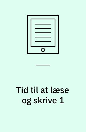 Tid til at læse og skrive 1 : dansk, 1.-2. klasse, elevhæfte