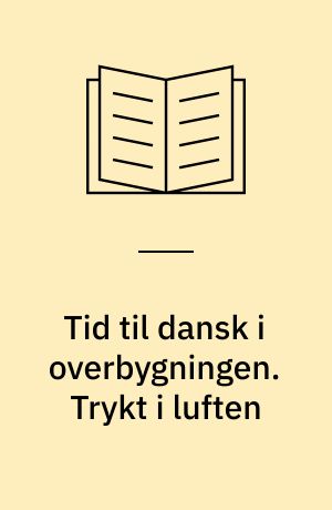 Tid til dansk i overbygningen. Trykt i luften : mundtlighed og kommunikation på nettet