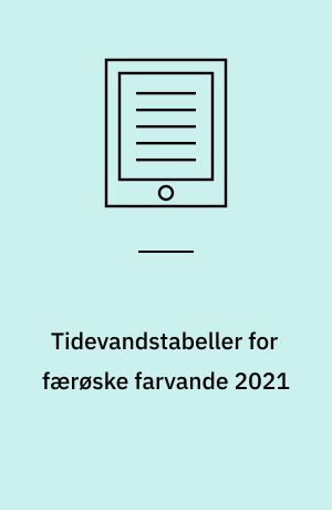 Tidevandstabeller for færøske farvande 2021