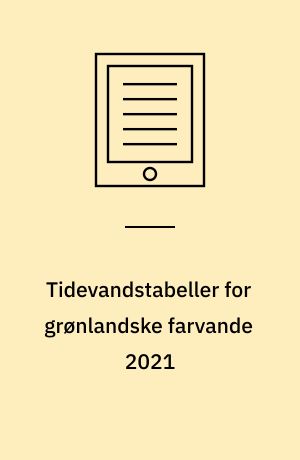 Tidevandstabeller for grønlandske farvande 2021