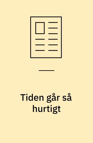 Tiden går så hurtigt : studielivets tid og rytmer
