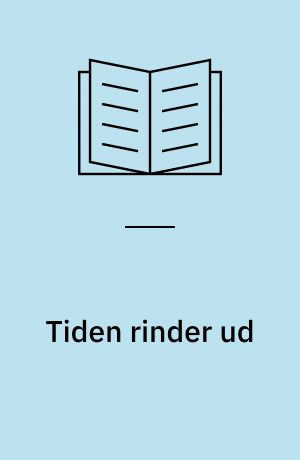 Tiden rinder ud