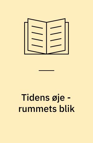 Tidens øje - rummets blik