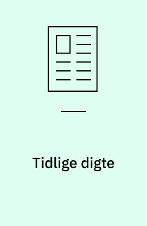 Tidlige digte: Ufærdigt digt