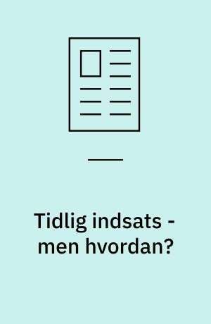 Tidlig indsats - men hvordan? : en rejse til Skotland og tilbage igen