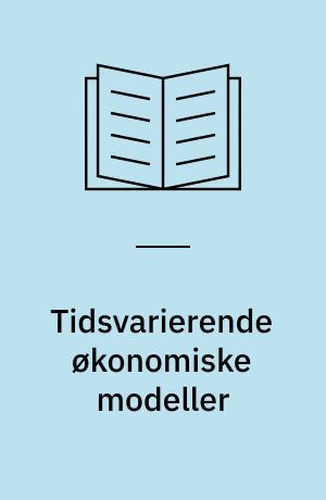 Tidsvarierende økonomiske modeller
