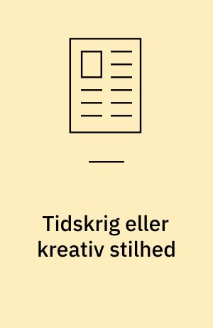 Tidskrig eller kreativ stilhed