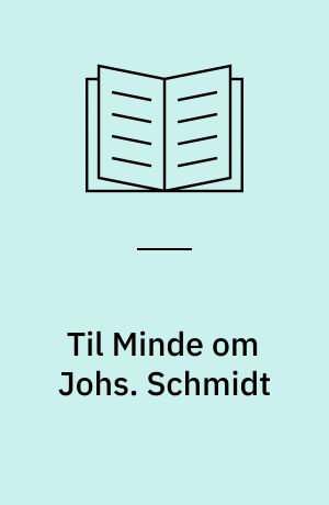 Til Minde om Johs. Schmidt