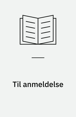 Til anmeldelse : psykologisk litteratur i anmeldelser 1961-1987 : fra forskningens bagland og formidlings-arkivet