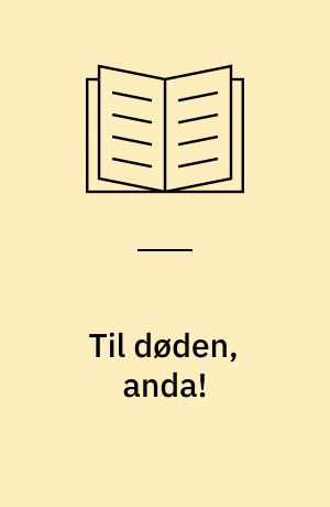 Til døden, anda!