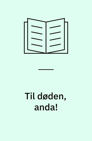 Til døden, anda!