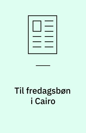Til fredagsbøn i Cairo