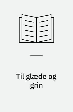 Til glæde og grin : verdens sjoveste danske historier