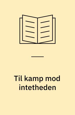 Til kamp mod intetheden : sommerlejr for puslinge, tumlinge, pilte