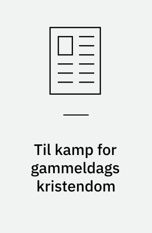 Til kamp for gammeldags kristendom