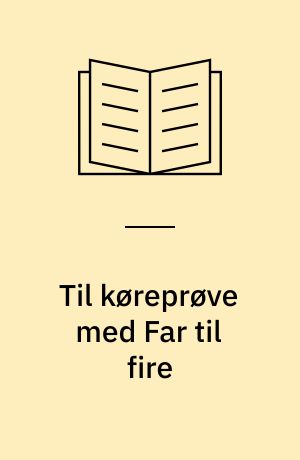 Til køreprøve med Far til fire