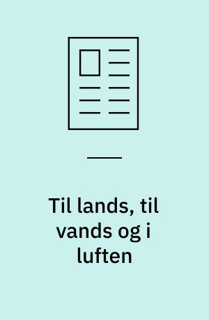Til lands, til vands og i luften