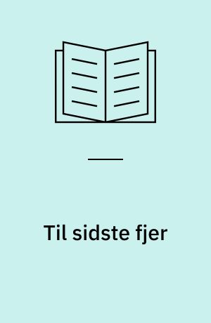 Til sidste fjer : (pigebanden)