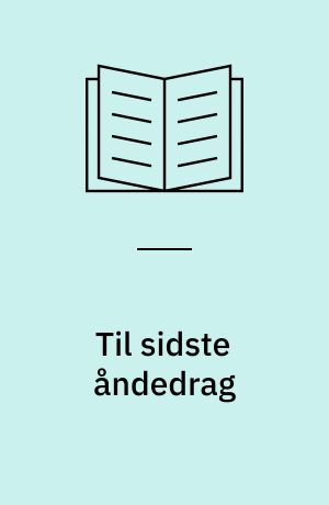 Til sidste åndedrag