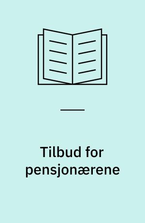 Tilbud for pensjonærene : intern opplæring for personalet