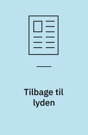 Tilbage til lyden : - lydens performance i 90'erne. Et par eksempler fra "Lydmuren" på P1