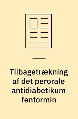 Tilbagetrækning af det perorale antidiabetikum fenformin