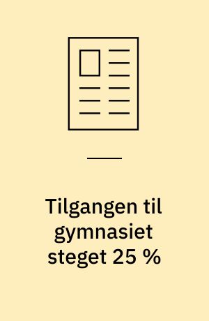Tilgangen til gymnasiet steget 25 %