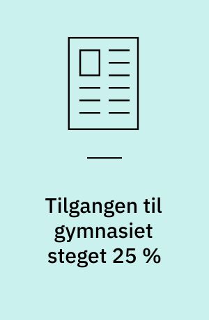Tilgangen til gymnasiet steget 25 %