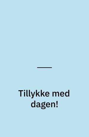 Tillykke med dagen!