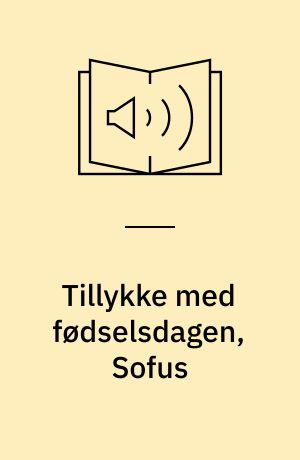 Tillykke med fødselsdagen, Sofus