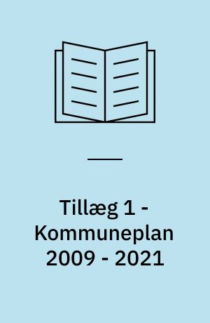 Tillæg 1 - Kommuneplan 2009 - 2021