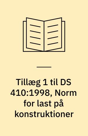 Tillæg 1 til DS 410:1998, Norm for last på konstruktioner