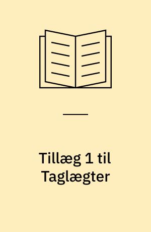 Tillæg 1 til Taglægter