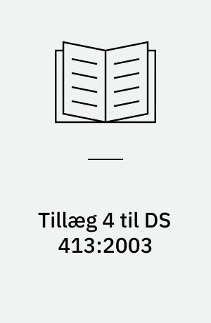 Tillæg 4 til DS 413:2003 : Norm for trækonstruktioner = Supplement No. 4 to DS 413:2003, Code of practice for the structural use of timber