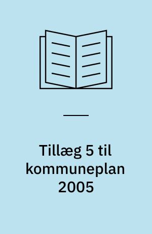 Tillæg 5 til kommuneplan 2005