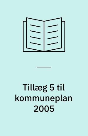 Tillæg 5 til kommuneplan 2005