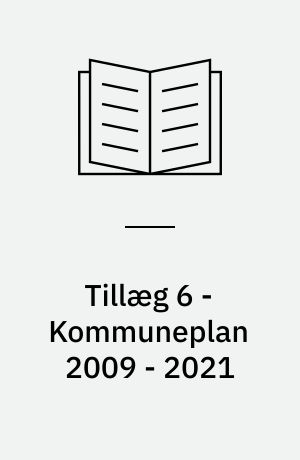 Tillæg 6 - Kommuneplan 2009 - 2021