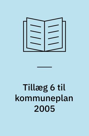 Tillæg 6 til kommuneplan 2005