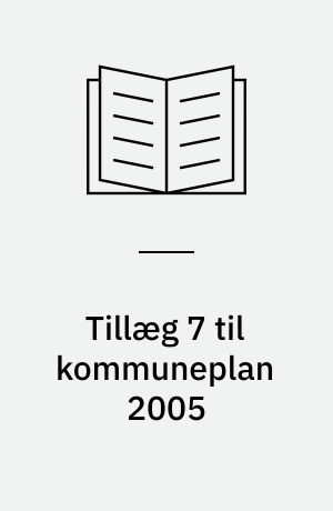 Tillæg 7 til kommuneplan 2005 : forslag