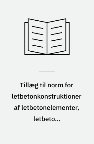 Tillæg til norm for letbetonkonstruktioner af letbetonelementer, letbetons bøjningstrækstyrke og elasticitetsmodul