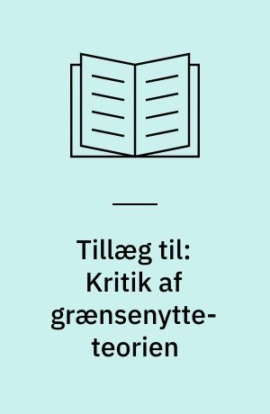Tillæg til: Kritik af grænsenytte-teorien