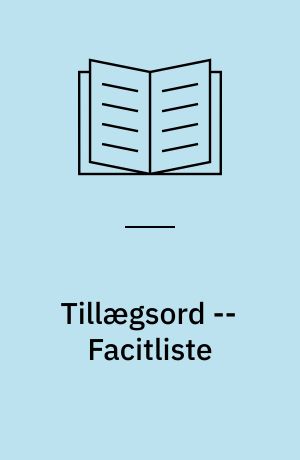 Tillægsord -- Facitliste