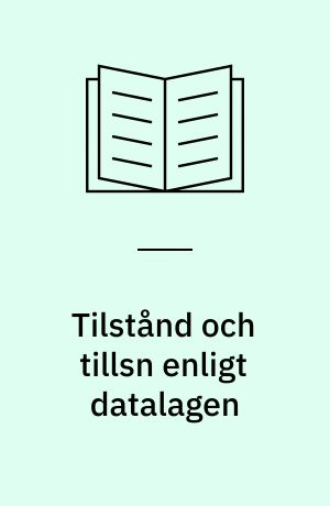 Tilstånd och tillsn enligt datalagen