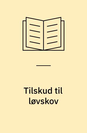 Tilskud til løvskov